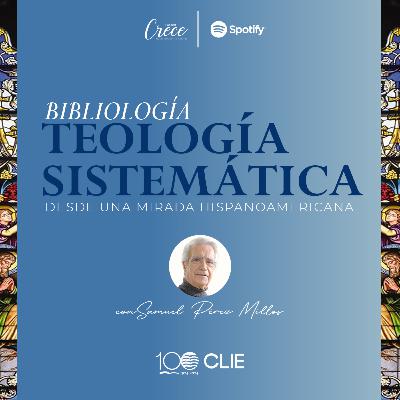 T8. Bibliología (Teología sistemática desde una mirada hispanoamericana))