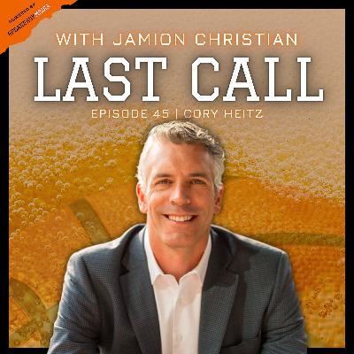 45) Cory Heitz - Prep Athletics - Last Call With Jamion Christian - Powered by Speakeasy Media