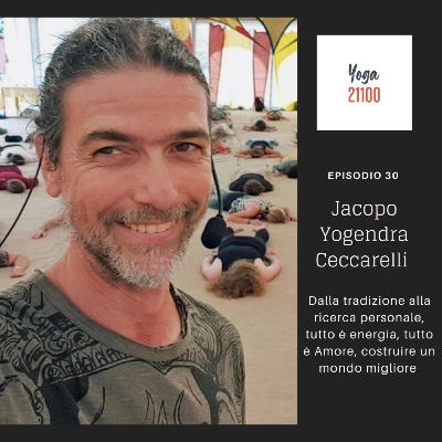 Jacopo Ceccarelli - Dalla tradizione alla ricerca personale, tutto è energia, tutto è amore, costruire un mondo migliore