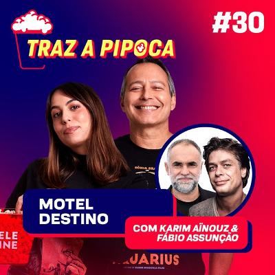 Episódio 30 - Traz a Pipoca faz check-in no Motel Destino Episódio 30 - Traz a Pipoca faz check-in no Motel Destino