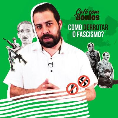 Como derrotar o fascismo?