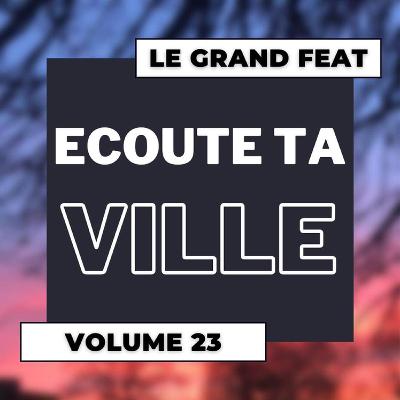 Ecoute Ta Ville Vol.23