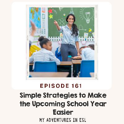 EP 161 Simple Strategies to Make the Upcoming School Year Easier