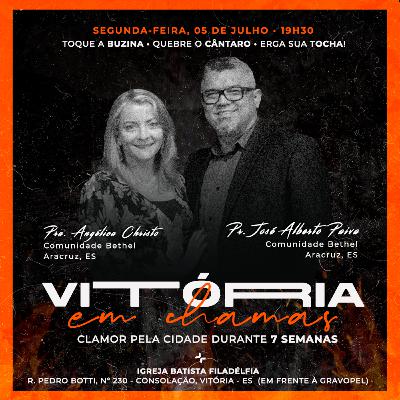 VITÓRIA EM CHAMAS - NOITE 5 | WORSHIP SET E MENSAGEM | Prs. José Alberto e Angélica Paiva