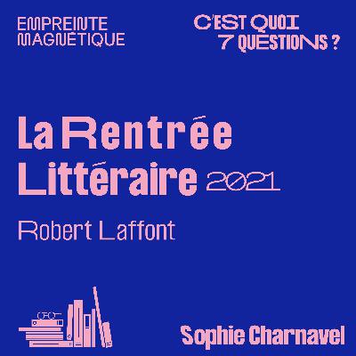Robert Laffont : la Rentrée Littéraire Robert Laffont : la Rentrée Littéraire