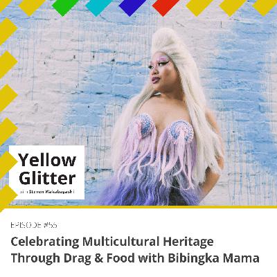 #55 Celebrating Multicultural Heritage Through Drag & Food with Bibingka Mama #55 Celebrating Multicultural Heritage Through Drag & Food with Bibingka Mama