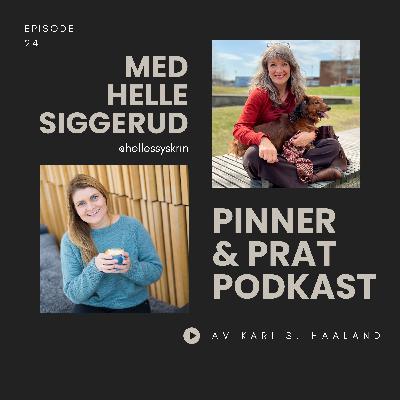 # 24 Pinner & Prat med Helle Siggerud