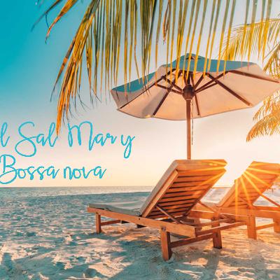 SOL, SAL, MAR Y BOSSA-NOVA
