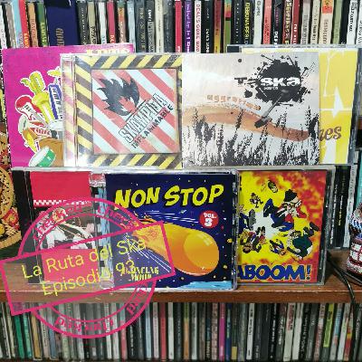 Episode 93: La Ruta del Ska Episodio 93 Episode 93: La Ruta del Ska Episodio 93