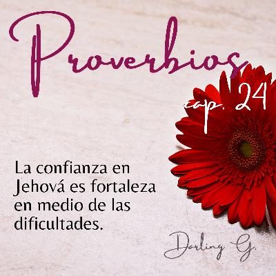 Cap. 24 Diligencia y Confianza en Jehová