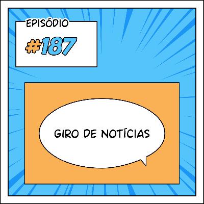 187 Giro de notícias: protesto dos professores, Fullmetal Alchemist vira webtoon, Let's Play vai ser anime, fim do daily pass e mais