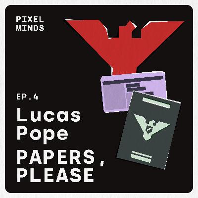 Lucas Pope - Papers, Please