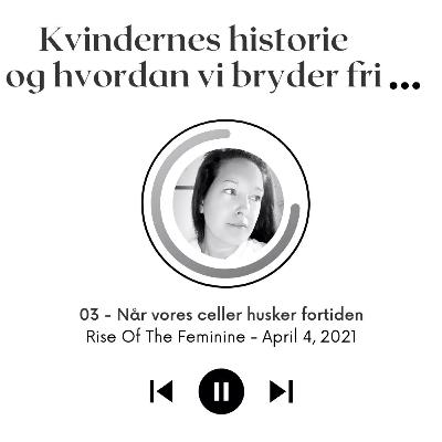 Kvindernes historie og hvordan vi bryder fri (solo afsnit)
