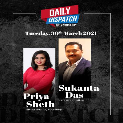 EP 56 - The greatest news from the startup ecosystem alongside a conversation with Sukanta Das, CEO of Firefox Bikes EP 56 - The greatest news from the startup ecosystem alongside a conversation with Sukanta Das, CEO of Firefox Bikes