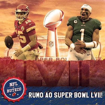 EP#216 - Rumo ao Super Bowl LVII
