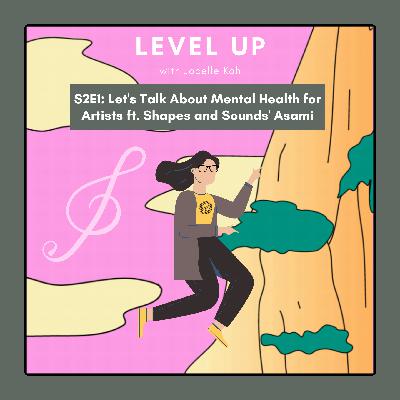 Mental Health | Let's Talk about Mental Health for Artists ft. Shapes and Sounds' Asami