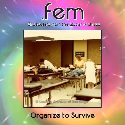 Episode 20 - Organize to Survive: The AIDS Crisis (Part 3)