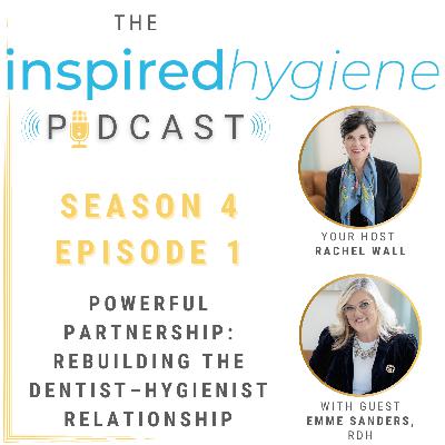 S4 E1: Powerful Partnership: Rebuilding the Dentist–Hygienist Relationship