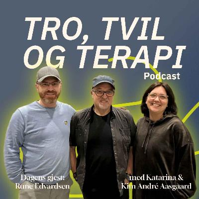 Episode 21: Ingen utelatt - en samtale med Rune Edvardsen Episode 21: Ingen utelatt - en samtale med Rune Edvardsen
