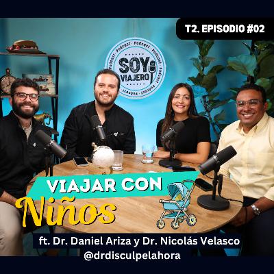 T2. Ep.02: Viajar con niños ft. @drdisculpelahora