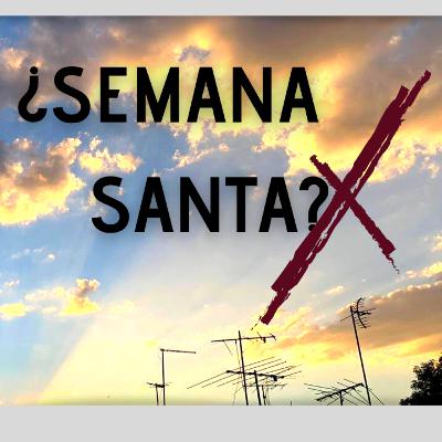 ¿SEMANA SANTA? ll Elsa y Fran El Podcast - #6 Parte 2
