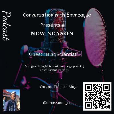 Conversation with Blaq Scientist Conversation with Blaq Scientist
