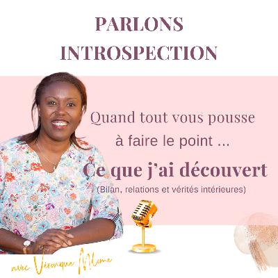Quand la vie m'a obligé à faire le point : bilan, relations et vérité intérieure - Parlons Introspection Quand la vie m'a obligé à faire le point : bilan, relations et vérité intérieure - Parlons Introspection