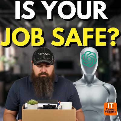 104: AI Isn’t Coming for All Jobs… Just Yours!
