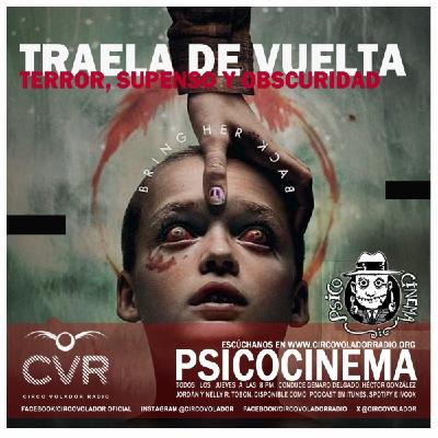 PSICOCINEMA_ 20250904 - TRÁELA DE VUELTA