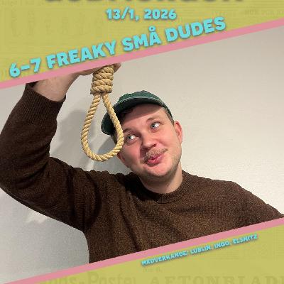 13/1, 2026 - 6-7 freaky små dudes
