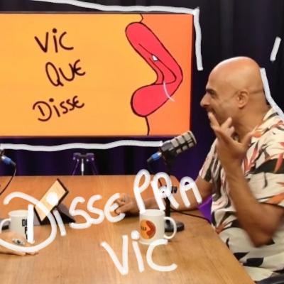 Disse pra Vic- Entrevista e bate papo com Fábio Santini #15