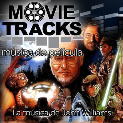 Movie Tracks 07: La música de John Williams