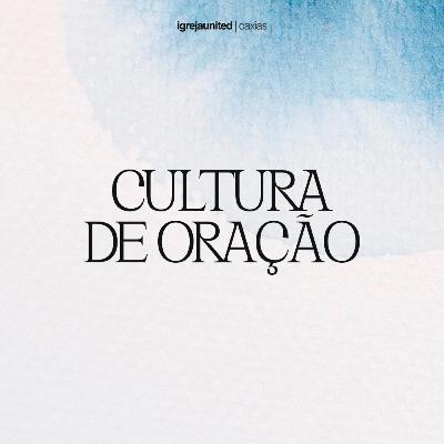 Cultura de Oração - Pt. 3 | Fellipe Mendonça Cultura de Oração - Pt. 3 | Fellipe Mendonça