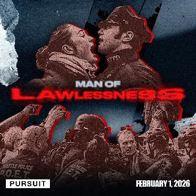 Man of Lawlessness | The Pursuit | 02.01.26 | Russell Johnson