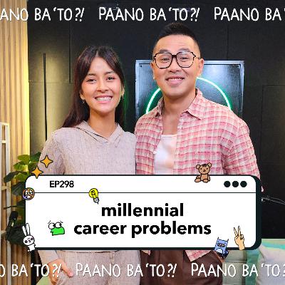 Usapang Millennial Career Problems with Baus Rufo