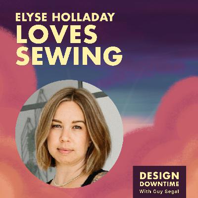 Elyse Holladay Loves Sewing