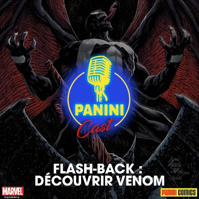 Panini Cast - FLASH-BACK : Découvrir Venom