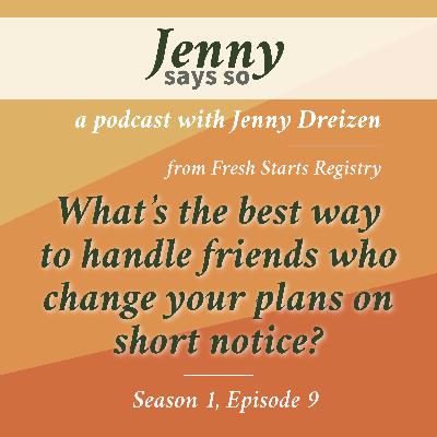 Feeling Steamrolled in Pennsylvania: how to respond when friends change your plans last minute