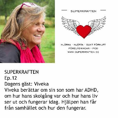 Superkraften Ep.12 Dagens gäst: Viveka