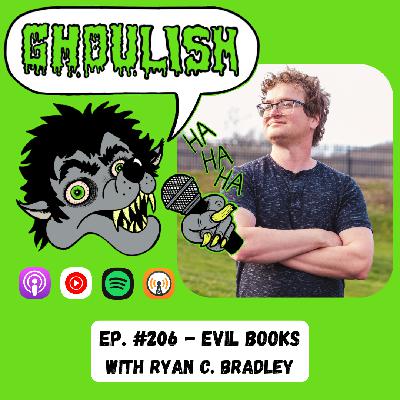 206. Evil Books with Ryan C. Bradley!