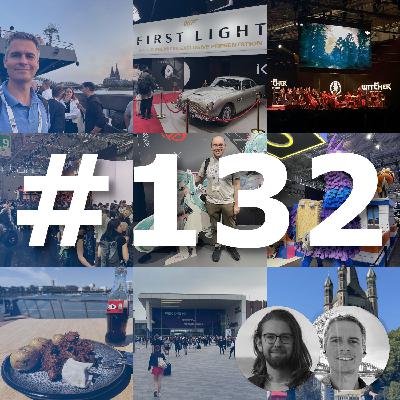 #132 Hoch die Hände, Gamescom-Wochenende!