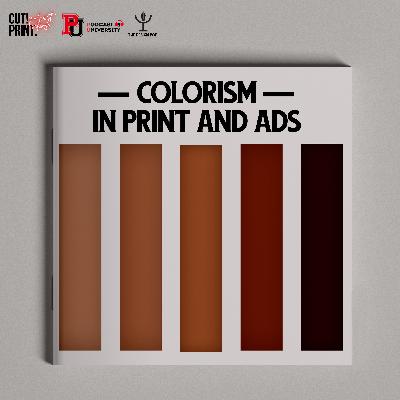 Colorism in Print and Ads Colorism in Print and Ads