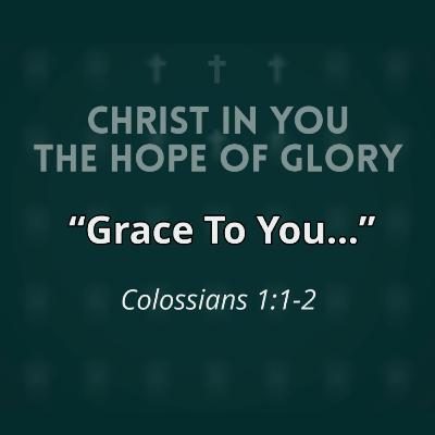 "Grace To You..." "Grace To You..."