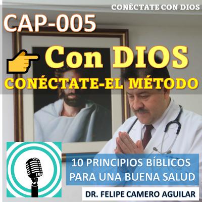 CAP-005 CON DIOS - CONÉCTATE - EL MÉTODO CAP-005 CON DIOS - CONÉCTATE - EL MÉTODO