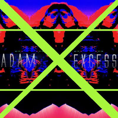 adam excess presents: haus of eXcess V37 adam excess presents: haus of eXcess V37