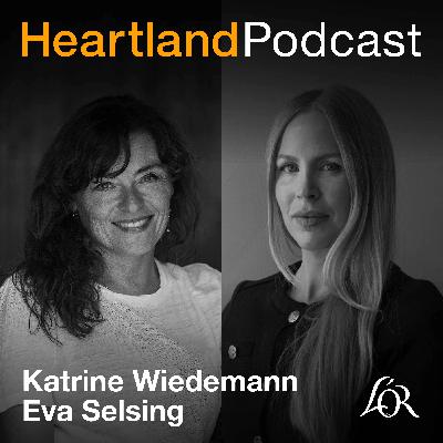 Heartland Podcast: Katrine Wiedemann & Eva Selsing