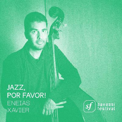 Jazz, Por Favor! com Enéias Xavier