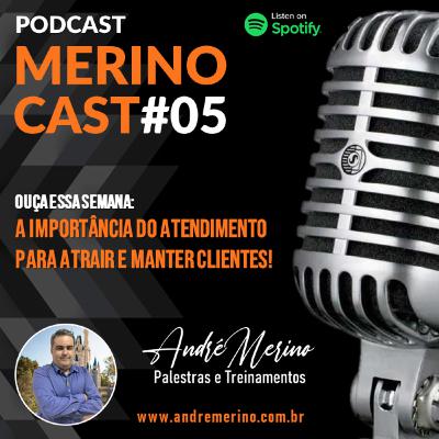 EP05 :: A importância do atendimento para atrair e manter clientes!