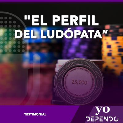 EL PERFIL DEL LUDÓPATA