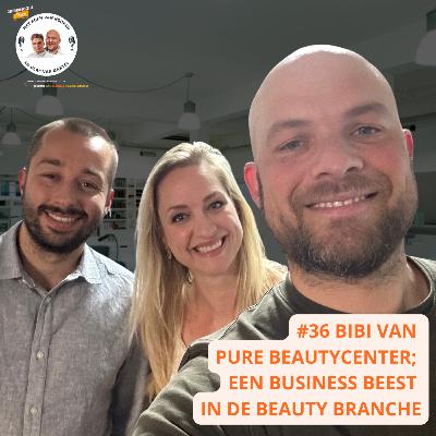 #36 Bibi van Pure Beautycentre; een BUSINESS BEEST in de BEAUTY BRANCHE #36 Bibi van Pure Beautycentre; een BUSINESS BEEST in de BEAUTY BRANCHE